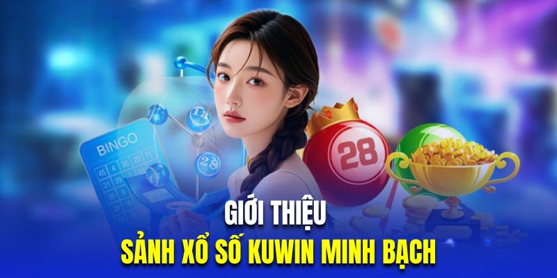 Đôi nét sảnh cược quay cầu đổi thưởng Kuwin uy tín