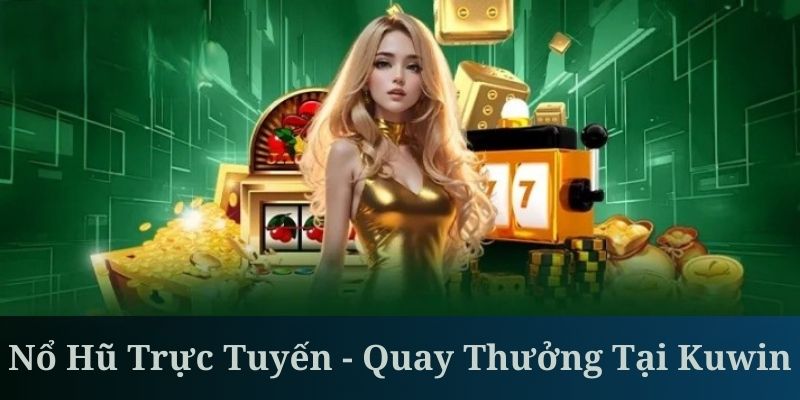 nổ hũ trực tuyến